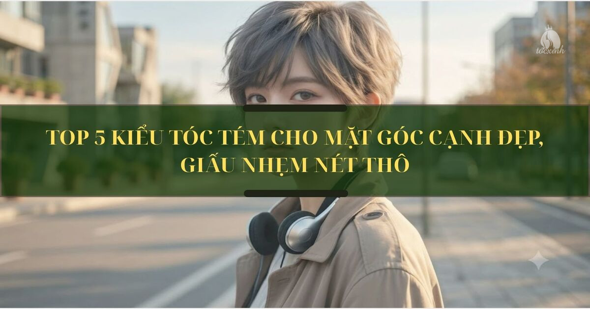 Top 5 kiểu tóc tém cho mặt góc cạnh đẹp, giấu nhẹm nét thô 8 Tóc tém cho mặt góc cạnh