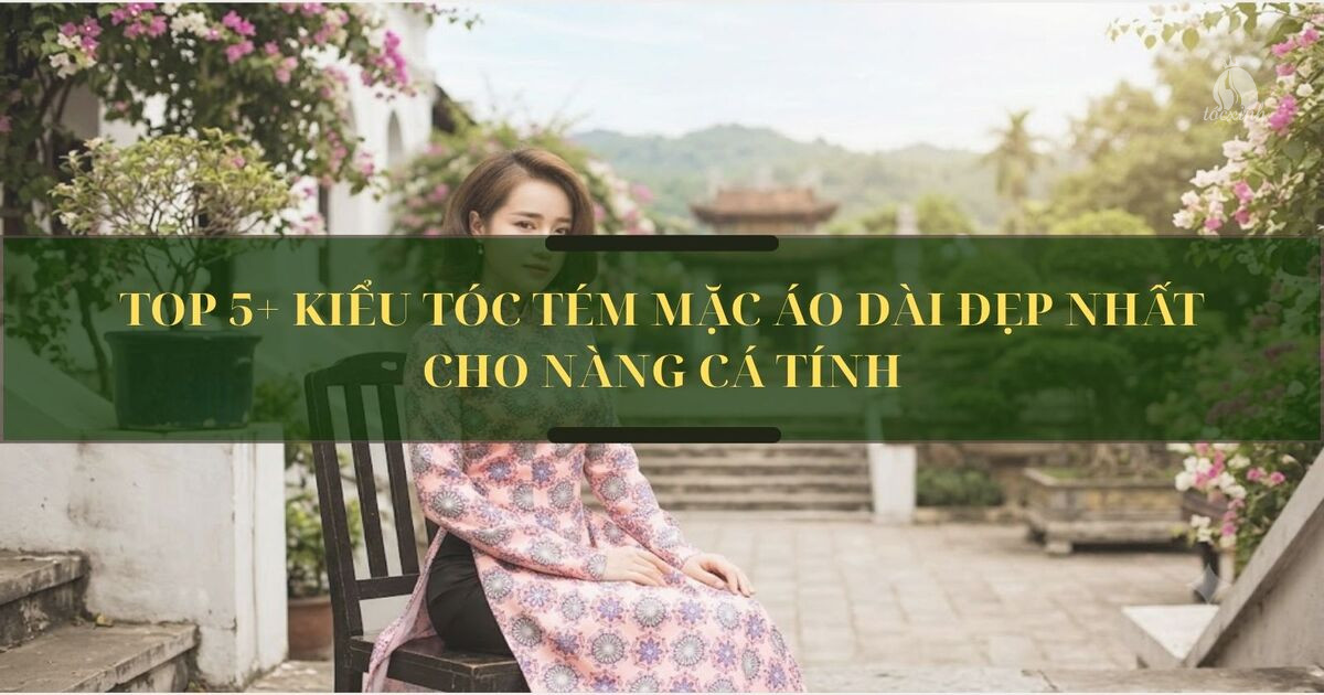 Tóc tém mặc áo dài
