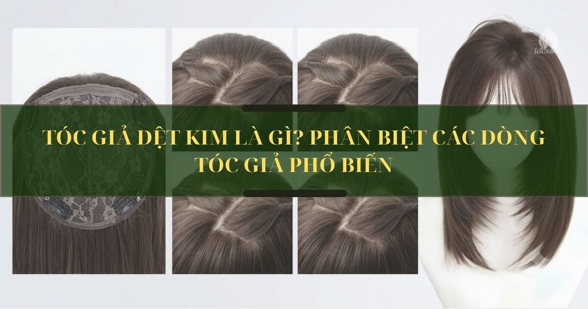 Tóc giả dệt kim là gì
